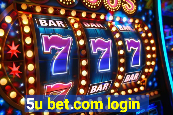 5u bet.com login